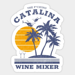 The F*cking Catalina Wine Mixer Sticker